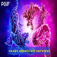 casas minecraft survival